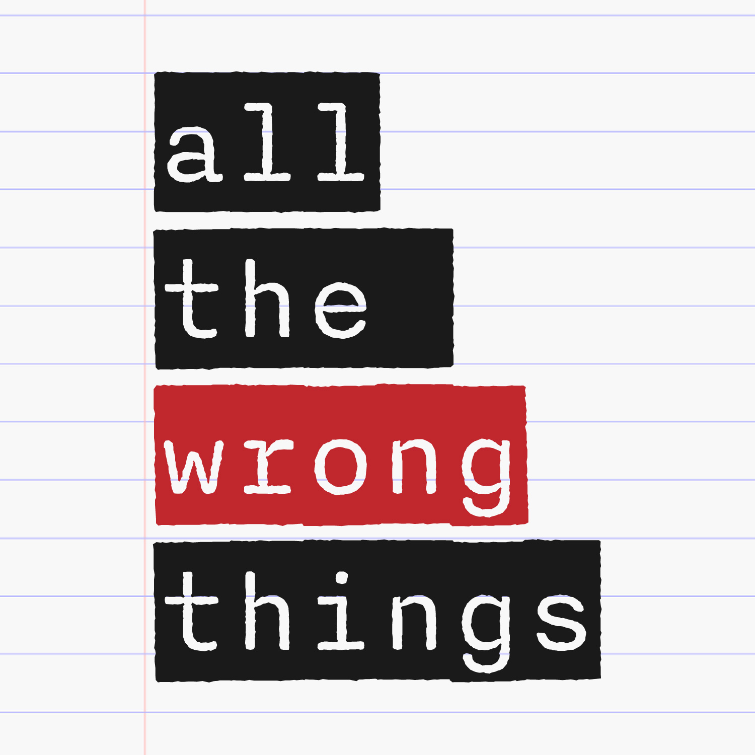 All the wrong things podcast cover image